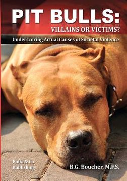 portada pit bulls: villains or victims? (en Inglés)