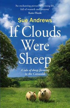 portada If Clouds Were Sheep: A Tale of Sheep Farming in the Cotswolds 