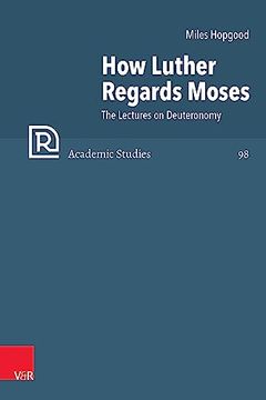 portada How Luther Regards Moses: The Lectures on Deuteronomy (en Inglés)