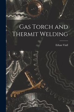 portada Gas Torch and Thermit Welding (in English)
