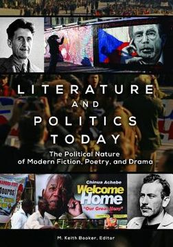 portada Literature and Politics Today: The Political Nature of Modern Fiction, Poetry, and Drama (en Inglés)