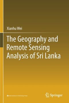 portada The Geography and Remote Sensing Analysis of Sri Lanka (en Inglés)