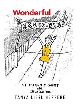 portada Wonderful Exercising: A Fitness-Mini-Series With Illustrations! (in English)