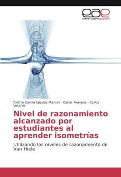 portada Nivel de razonamiento alcanzado por estudiantes al aprender isometrías: Utilizando los niveles de razonamiento de Van Hiele (Spanish Edition)