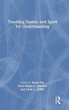 portada Teaching Games and Sport for Understanding (en Inglés)