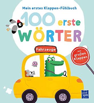 portada Mein Erstes Klappen-Fühlbuch - 100 Erste Wörter - Fahrzeuge: Bilderbuch. Fühlbuch (in German)