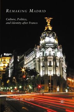 portada Remaking Madrid: Culture, Politics, and Identity after Franco