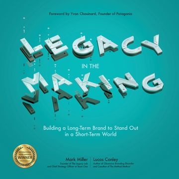 portada Legacy in the Making: Building a Long-Term Brand to Stand Out in a Short-Term World