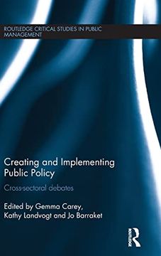 portada Creating and Implementing Public Policy: Cross-Sectoral Debates (Routledge Critical Studies in Public Management) (en Inglés)