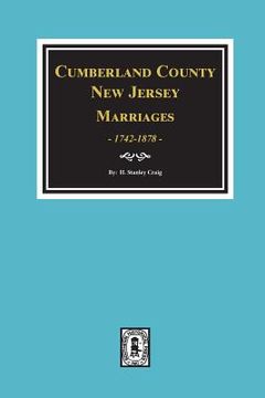 portada Cumberland County, New Jersey Marriages, 1742-1878 (en Inglés)