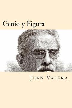Libro Genio y Figura (Spanish Edition) De Valera, Juan Buscalibre