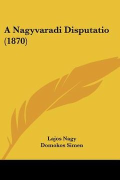 portada A Nagyvaradi Disputatio (1870) (in Hebreo)