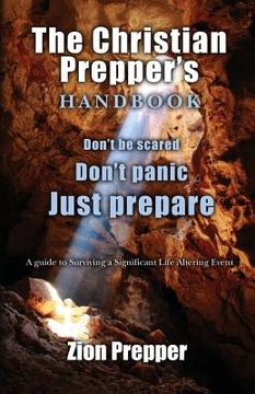 portada The Christian Prepper's Handbook: A Guide to Surviving a Significant Life Altering Event