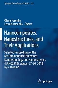 portada Nanocomposites, Nanostructures, and Their Applications: Selected Proceedings of the 6th International Conference Nanotechnology and Nanomaterials (Nan