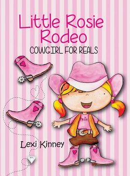 portada Little Rosie Rodeo: Cowgirl For Reals (en Inglés)