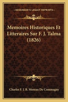 portada Memoires Historiques Et Litteraires Sur F. J. Talma (1826) (in French)