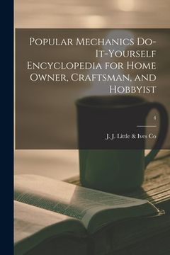 portada Popular Mechanics Do-it-yourself Encyclopedia for Home Owner, Craftsman, and Hobbyist; 4 (en Inglés)