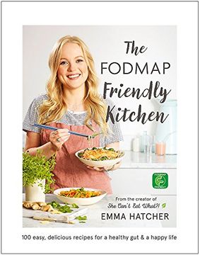 portada The FODMAP Friendly Kitchen Cookbook: 100 easy, delicious, recipes for a healthy gut and a happy life