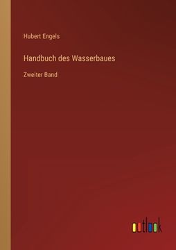 portada Handbuch des Wasserbaues: Zweiter Band (en Alemán)