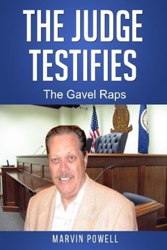 portada The Judge Testifies: The Gavel Raps