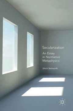 portada Secularization: An Essay in Normative Metaphysics (en Inglés)