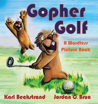 portada Gopher Golf: A Wordless Picture Book (en Inglés)