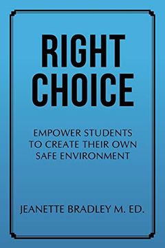 portada Right Choice: Intrinsic Student Discipline: Empower Students to Create Their own Safe Environment (en Inglés)