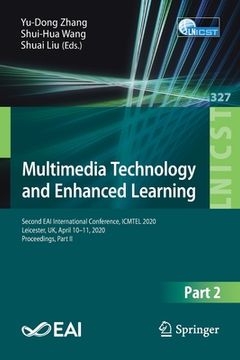 portada Multimedia Technology and Enhanced Learning: Second Eai International Conference, Icmtel 2020, Leicester, Uk, April 10-11, 2020, Proceedings, Part II (en Inglés)