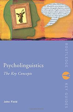 portada Psycholinguistics: The key Concepts (Routledge key Guides) (in English)