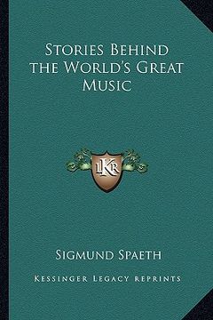 portada stories behind the world's great music (en Inglés)