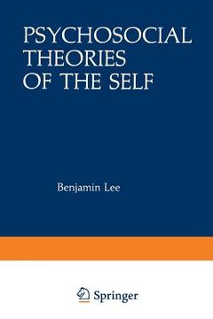 portada Psychosocial Theories of the Self: Proceedings of a Conference on New Approaches to the Self, Held March 29-April 1, 1979, by the Center for Psychosoc (en Inglés)