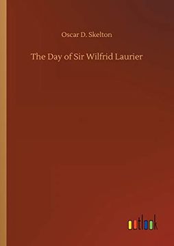 portada The day of sir Wilfrid Laurier (en Inglés)