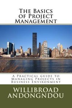 portada The Basics of Project Management: A Practical guide to Managing Projects