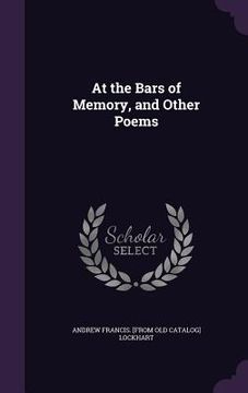 portada At the Bars of Memory, and Other Poems (in English)