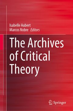 portada The Archives of Critical Theory (en Inglés)