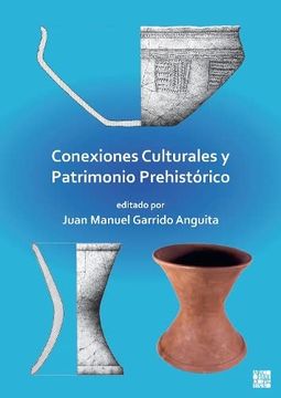 portada Conexiones Culturales Y Patrimonio Prehistorico