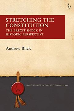 portada Stretching the Constitution: The Brexit Shock in Historic Perspective (Hart Studies in Constitutional Law) (en Inglés)