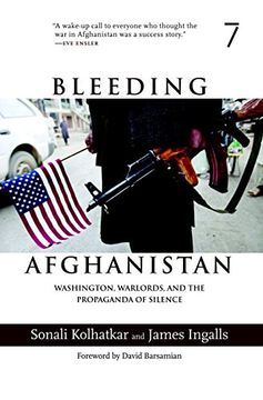 portada Bleeding Afghanistan: Washington, Warlords, and the Propaganda of Silence (en Inglés)