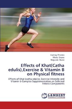 portada Effects of Khat(catha Edulis), Exercise & Vitamin B on Physical Fitness