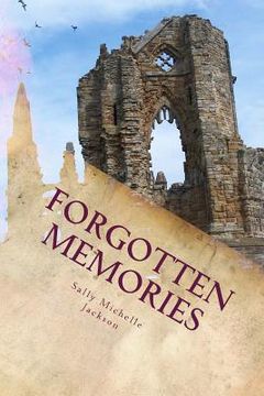 portada Forgotten Memories: A Collection Of Thoughts And Flights Of Fancy (en Inglés)