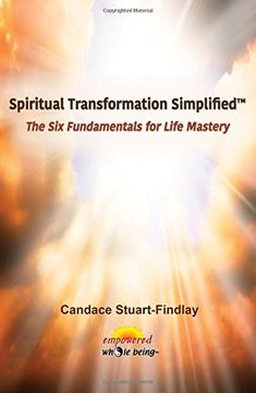 portada Spiritual Transformation Simplified: The six Fundamentals for Life Mastery