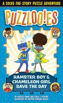 portada Puzzlooies! Hamster boy and Chameleon Girl Save the Day: A Solve-The-Story Puzzle Adventure (Puzzloonies! ) 