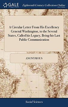 portada A Circular Letter From his Excellency General Washington, to the Several States, Called his Legacy, Being his Last Public Communication