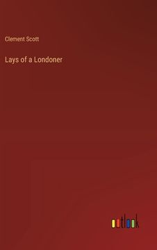 portada Lays of a Londoner (en Inglés)