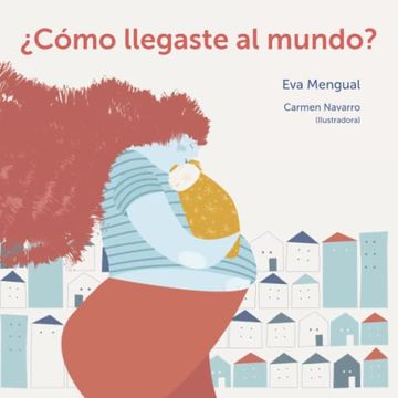 portada Cómo Llegaste al Mundo? (in Spanish)