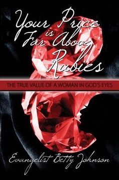 portada Your Price Is Far Above Rubies: The True Value of a Woman in God's Eyes (en Inglés)