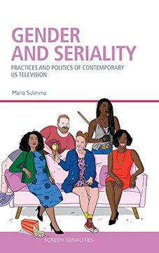 portada Gender and Seriality: Practices and Politics of Contemporary us Television (Screen Serialities)