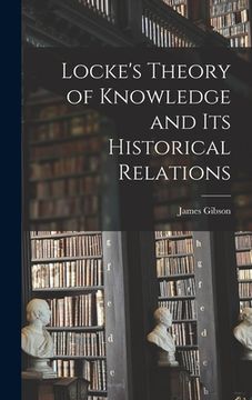 portada Locke's Theory of Knowledge and its Historical Relations (en Inglés)