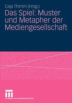 portada Das Spiel: Muster und Metapher der Mediengesellschaft (in German)