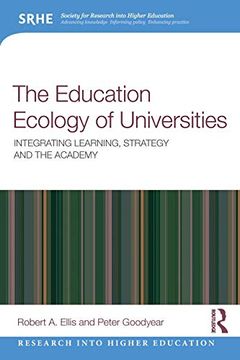 portada The Education Ecology of Universities: Integrating Learning, Strategy and the Academy (Research Into Higher Education) (en Inglés)